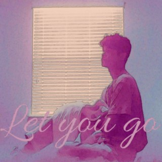 Let you go lyrics | Boomplay Music