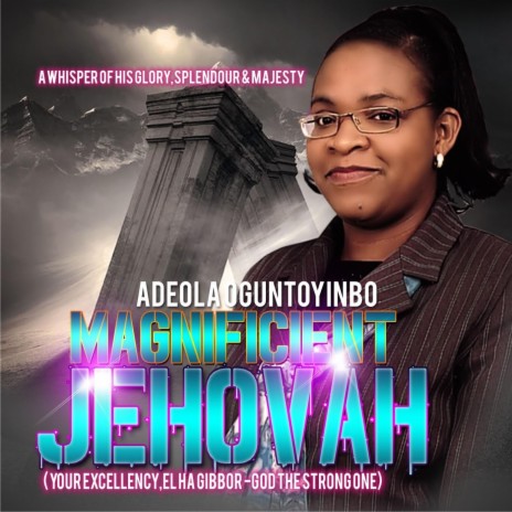 Magnificent Jehovah | Boomplay Music