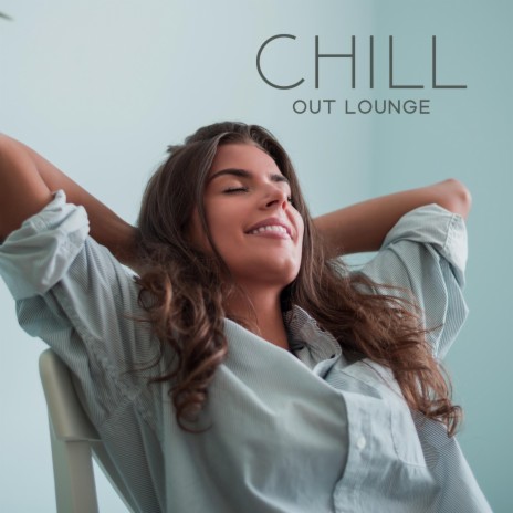 In A Calm Mood ft. Chill Out Lounge & Chilling Keys