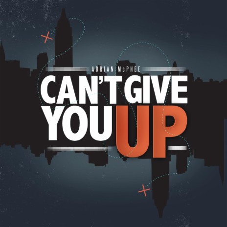 Can't Give You Up | Boomplay Music