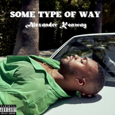 Some Type of Way | Boomplay Music