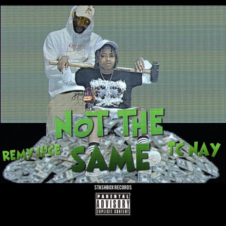 Not the Same ft. TC Nay | Boomplay Music