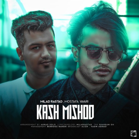 Kash Mishod (feat. Mostafa Yavari) | Boomplay Music