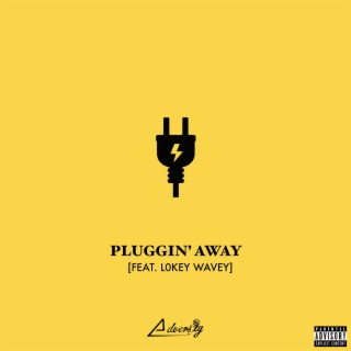 Pluggin' Away ft. L0key Wavey lyrics | Boomplay Music