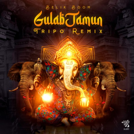 Gulab Jamun (Tripo Remix) ft. Tripo | Boomplay Music