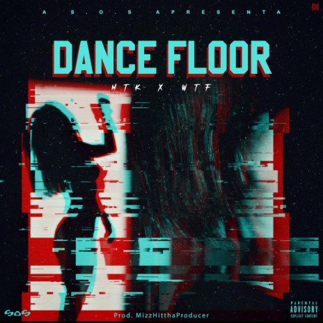 Dance Floor ft. Mario The Killer & WTF | Boomplay Music