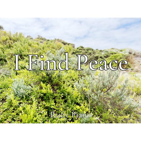 I Find Peace | Boomplay Music