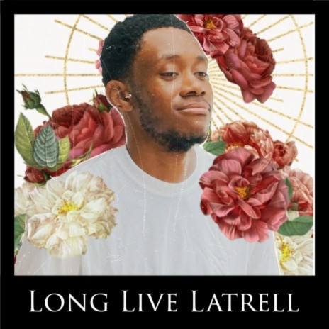Long Live Latrell | Boomplay Music