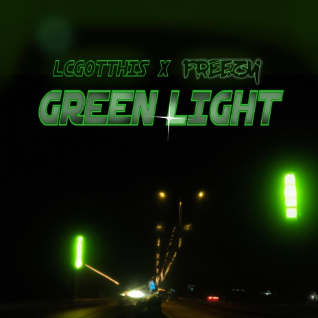 Green Light ft. Freezy | Boomplay Music