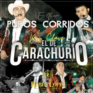 Puros Corridos, el de Carachurio (En Vivo)