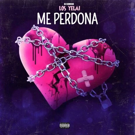 Me Perdona ft. Los Yelai | Boomplay Music