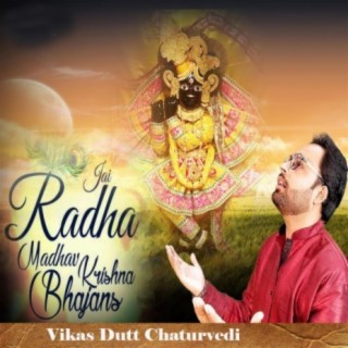 Jai Radha Madhav Krishna Bhajans lyrics | Boomplay Music