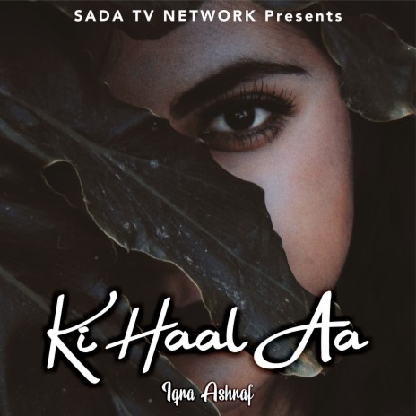 Ki Haal Aa | Boomplay Music