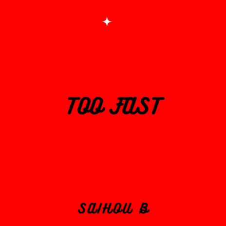 Too fast | Boomplay Music