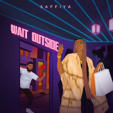 Wait Outside | Boomplay Music