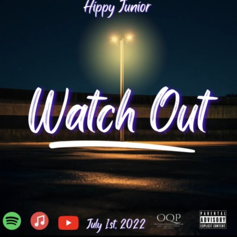 Watch Out | Boomplay Music