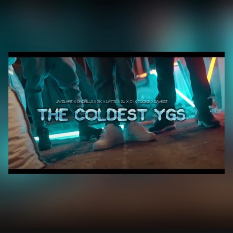 The Coldest Youngers ft. OnDrills Harlem, ZK CGM, ZT Latts, OFB SJ & C1 Tulse