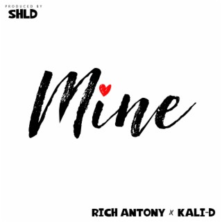 Mine ft. Rich Antony lyrics | Boomplay Music