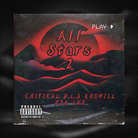 ALL STARS 2 ft. CRITIKAL, D.L.S, R2A & LNK