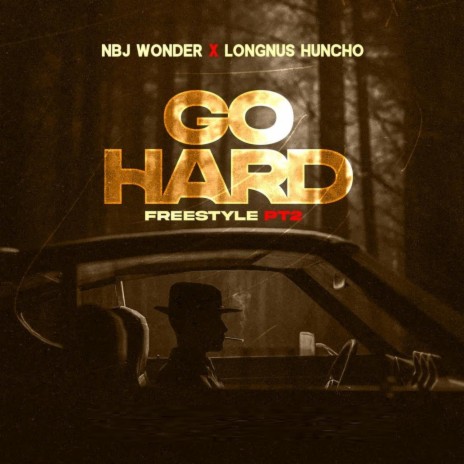 Go Hard Freestyle Pt2 ft. Longnus Huncho | Boomplay Music