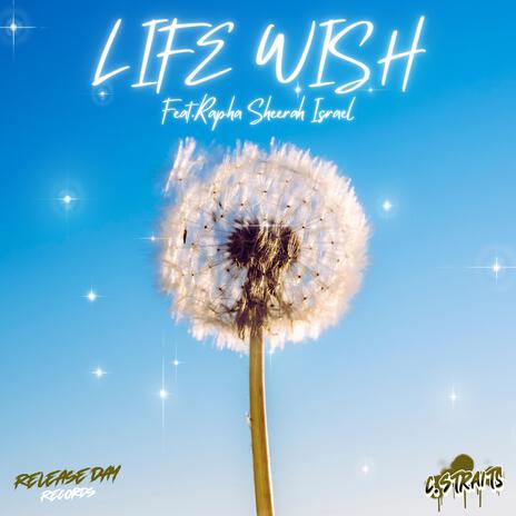 Life Wish ft. Rapha Sheeerah Israel | Boomplay Music