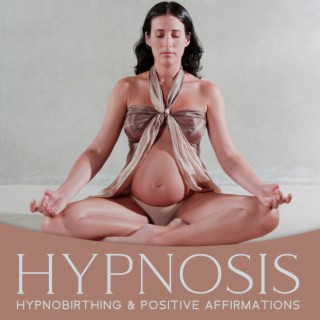 Hypnosis Hypnobirthing & Positive Affirmations