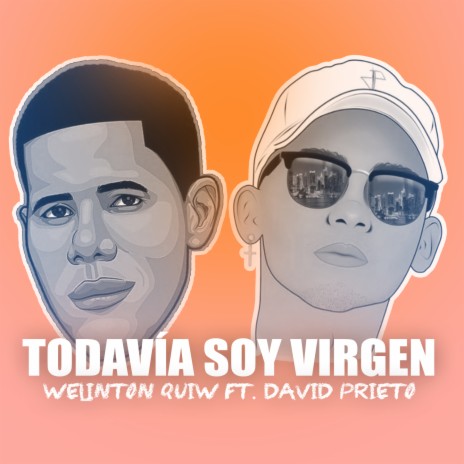 Todavía Soy Virgen ft. David Prieto