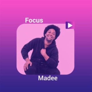 Focus: Madee!!