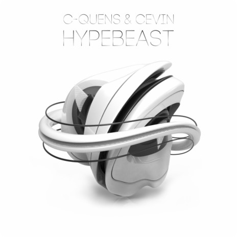 Hypebeast (Original Mix) ft. Cevin | Boomplay Music