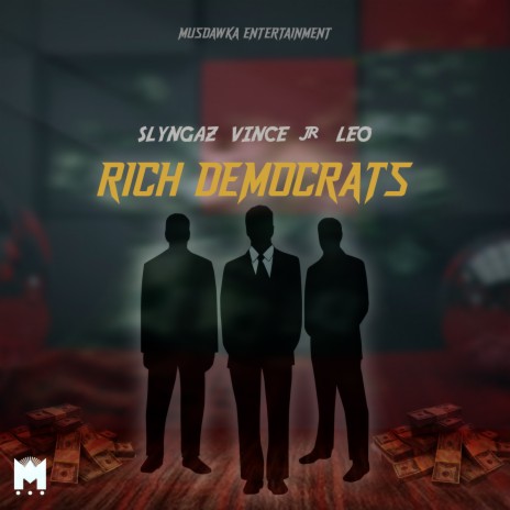 Rich Democrats ft. Vince, Jr & Leo | Boomplay Music