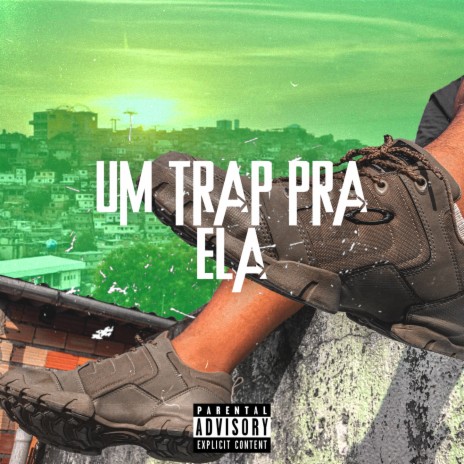 Um Trap Pra Ela ft. ZaiaZ Oficial | Boomplay Music