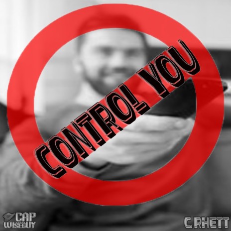 CONTROL YOU ft. C. RHETT