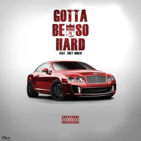 Gotta Be so Hard (feat. Trey Smith) | Boomplay Music