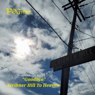 Goodbye Scribner Hill To Heaven