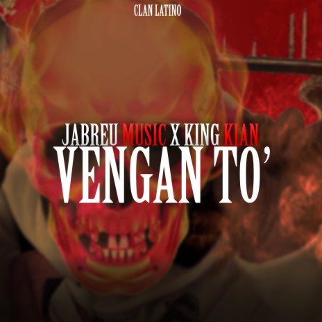 Vengan To (feat. King Kian) | Boomplay Music