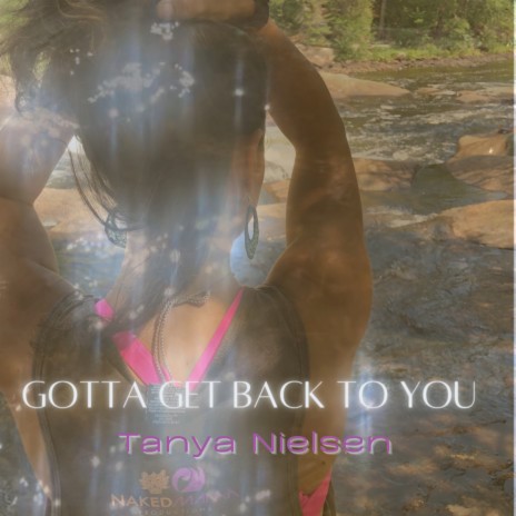Gotta Get Back To You | Boomplay Music