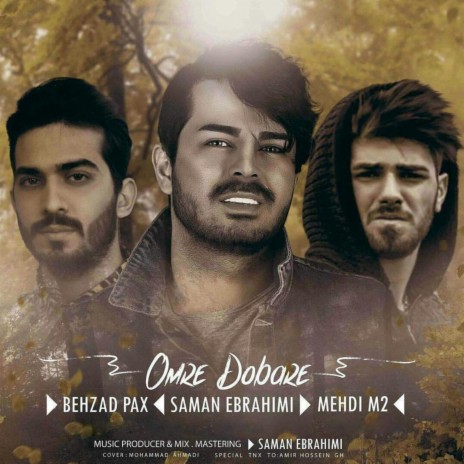 Omre Dobare (feat. Saman Ebrahimi & Mehdi M2) | Boomplay Music