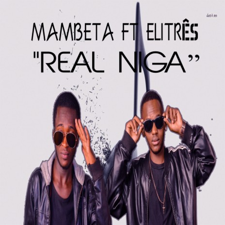 Real Niga ft. Elitrês | Boomplay Music