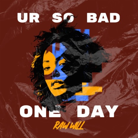 UR So Bad, One Day? | Boomplay Music