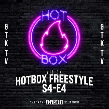 Hotbox Freestyle: S4-E4 (Vision) ft. GTK TV | Boomplay Music