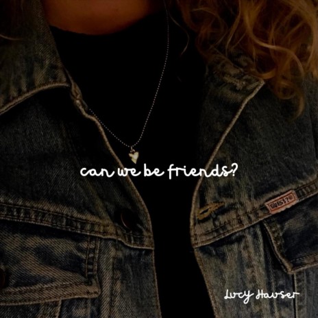 can we be friends? | Boomplay Music