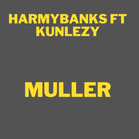 Muller ft. Kunlezy