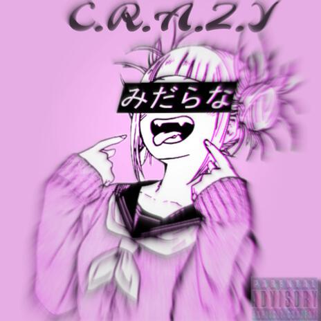 C.r.a.z.y | Boomplay Music