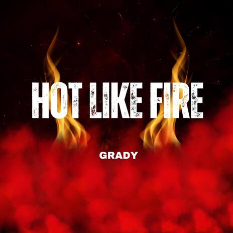 Hot Like Fire | Boomplay Music