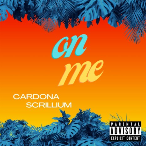 On Me ft. Scrillium