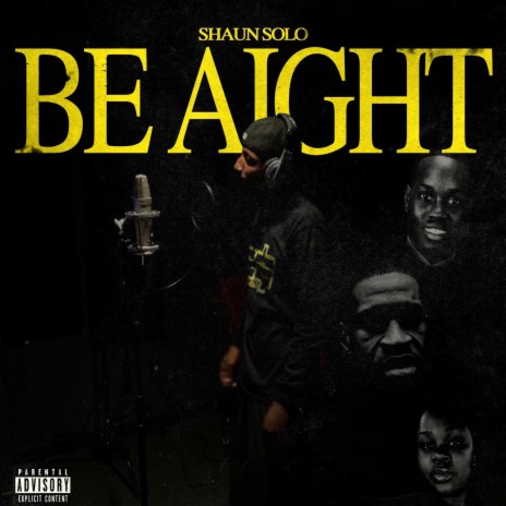 Be Aight | Boomplay Music
