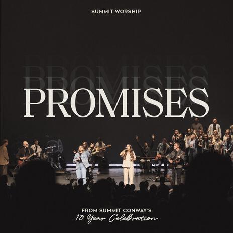 Promises (Live From Summit Conway's 10 Year Celebration) (Live) | Boomplay Music