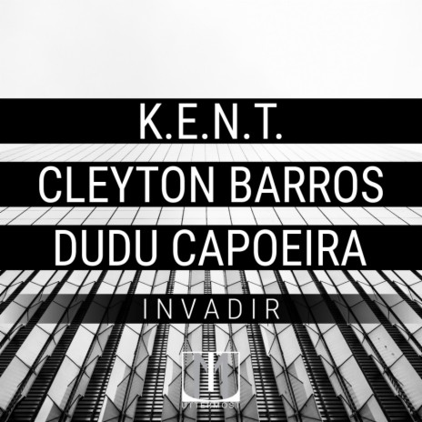 Invadir (Original Mix) ft. Cleyton Barros & Dudu Capoeira