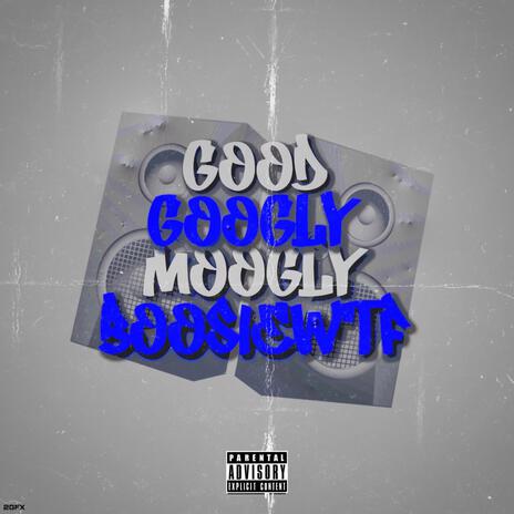 Good Googly Moogly | Boomplay Music