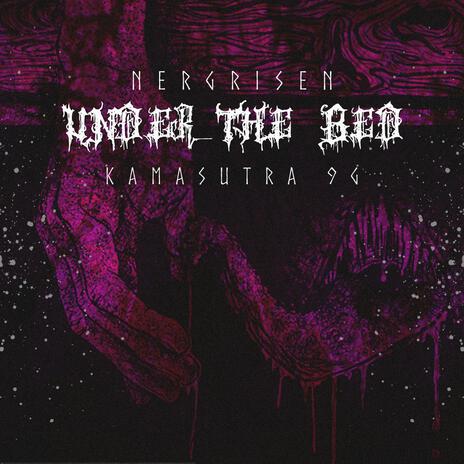 UNDER THE BED ft. KAMASUTRA 9G | Boomplay Music